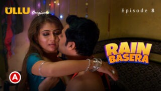 Rain Basera 2023 Ullu Originals Hindi XXX Indian Web Series Part 3 Episode 8