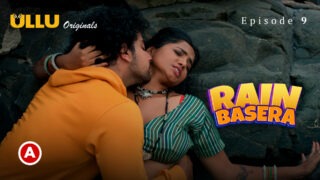 Rain Basera 2023 Ullu Originals Hindi XXX Indian Web Series Part 3 Episode 9
