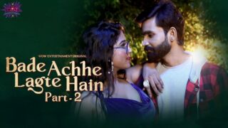 Bade Achhe Lagte Hain 2023 WOW Originals Hindi XXX Hot Web Series Episode 3