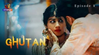 Ghutan Atrangi Hindi Hot Webseries Episode 1