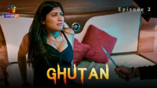Ghutan Atrangi Hindi Hot Webseries Episode 2