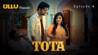 Tota Episode 4 – Ullu Originals Hindi Hot Webseries
