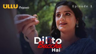 Dil To Baccha Hai Ullu Originals Web Series Porn Episode 1