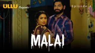 Malai Episode 1 – Ullu Web Series Porn