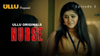 Nurse Ullu Orginials Web Series Porn Episode 1