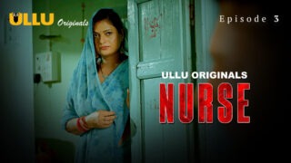 Nurse Ullu Orginials Web Series Porn Episode 3