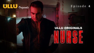 Nurse Ullu Orginials Web Series Porn Episode 4