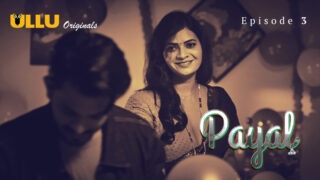 Payal Ullu Orginials Web Series Porn Episode 3