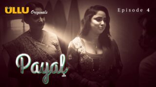 Payal Ullu Orginials Web Series Porn Episode 4