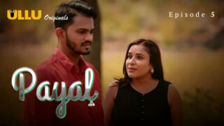 Payal Ullu Orginials Web Series Porn Episode 5