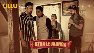 Utha Le Jaunga – Part 1 Episode 2