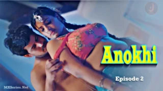 Anokhi Episode 2 – Ullu Web Series Sex