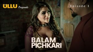 Balam Pichkari Episode 1 – Ullu Web Series Sex