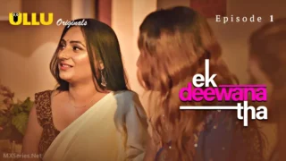 Ek Deewana Tha Episode 1 – Ullu Hindi Sex