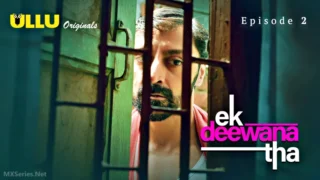 Ek Deewana Tha Episode 2 – Ullu Hindi Sex