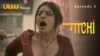 Gaachi Episode 2 – Ullu Hindi Porn