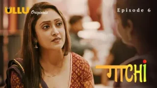 Gaachi Episode 6 – Ullu Hindi Porn