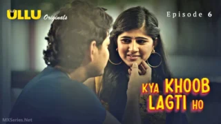 Kya Khoob Lagti Ho Ep6 – Ullu Web Series Sex