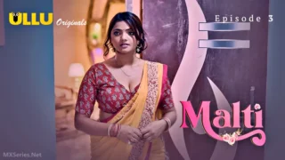 Malti Episode 3 – Ullu Porn Web Series