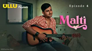 Malti Episode 4 – Ullu Porn Web Series