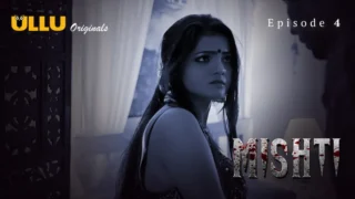 Mishti Episode 4 – Ullu Hindi Web Series Sex