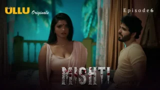 Mishti Episode 6 – Ullu Hindi Web Series Sex