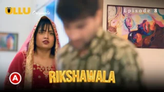 Rikshawala Episode 8 – Ullu Web Series Porn
