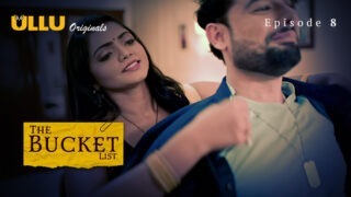 The Bucket List Episode 8 – Ullu Hindi Web Series Sex