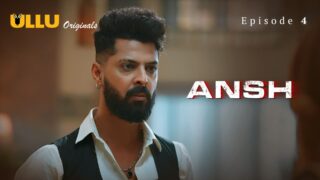 Ansh Episode 4 – Ullu Web Series Indian Sex