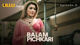 Balam Pichkari Episode 5 – Ullu Web Series Sex