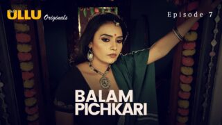 Balam Pichkari Episode 7 – Ullu Web Series Sex
