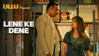 Lene Ke Dene Episode 7 – Ullu Web Series Sex